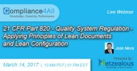 Applying Principles of 21 CFR Part 820 Quality System Regulation